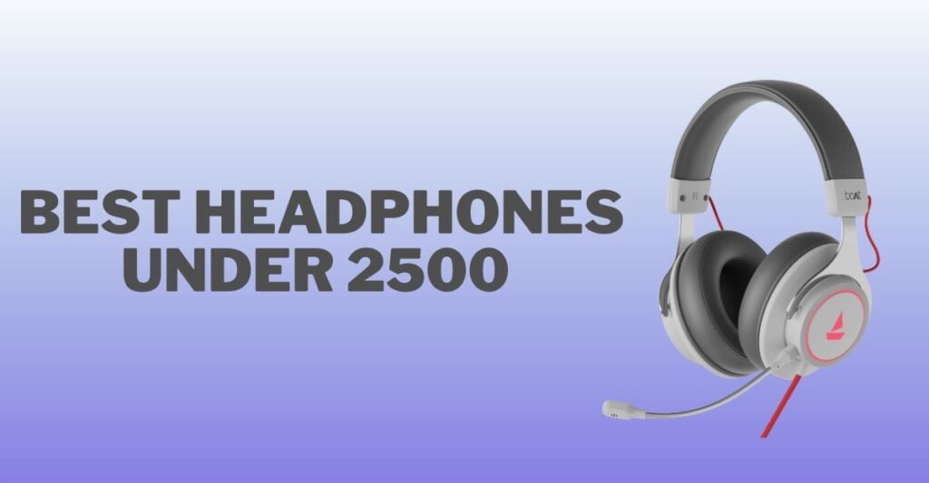 best headphones under 2500