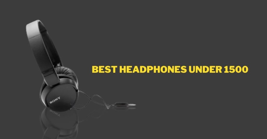 best headphones under 1500